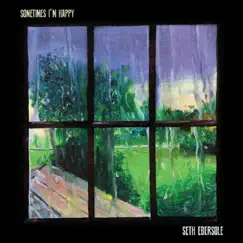 Sometimes I'm Happy by Seth Ebersole album reviews, ratings, credits