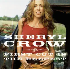 The First Cut Is the Deepest - Single by Sheryl Crow album reviews, ratings, credits