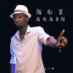 Not Again - Single by Herve Slim album reviews, ratings, credits