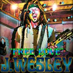 Free Love - Single by J. Wesley album reviews, ratings, credits