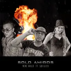 Solo Amigos (feat. Soy Kitty) Song Lyrics