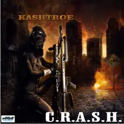 C.R.A.S.H. - Ep by Kashtroe album reviews, ratings, credits
