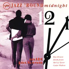 Jazz 'Round Midnight: Milt Jackson by Milt Jackson album reviews, ratings, credits