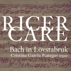 Ricercare: Bach in Lövstabruk by Cristina García Banegas album reviews, ratings, credits