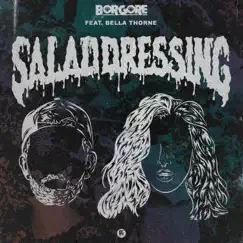 Salad Dressing - Single by Borgore & Bella Thorne album reviews, ratings, credits