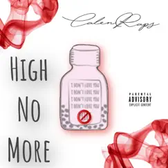 High No More - Single by CalenRaps album reviews, ratings, credits