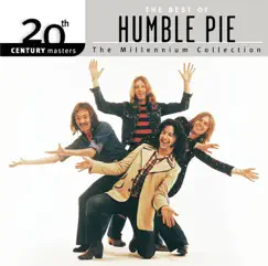 20th Century Masters - The Millennium Collection: The Best of Humble Pie (Remastered) by Humble Pie album reviews, ratings, credits