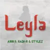 Leyla (feat. Stylez & Radi-R) - Single album lyrics, reviews, download