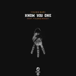 Know You One (feat. Fillmoe Rocky) - Single by Young Bari album reviews, ratings, credits