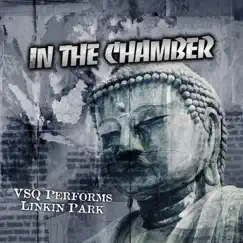 In the Chamber: VSQ Performs Linkin Park by Vitamin String Quartet album reviews, ratings, credits