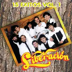 Liberación: 15 Éxitos Vol. 1 by Liberación album reviews, ratings, credits