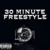 30 Minute Freestyle album lyrics, reviews, download
