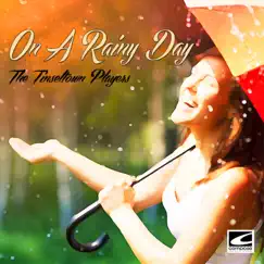 On a Rainy Day - EP by The Tinseltown Players album reviews, ratings, credits