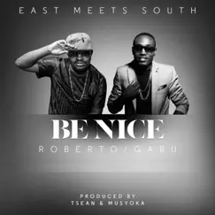 Be Nice (feat. Roberto) - Single by Gabu album reviews, ratings, credits