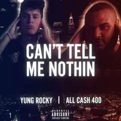 Can't Tell Me Nothin' - Single by All Cash 400 album reviews, ratings, credits