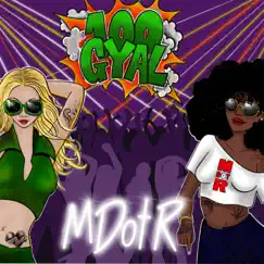 100 Gyal (Mixtape) by M Dot R album reviews, ratings, credits