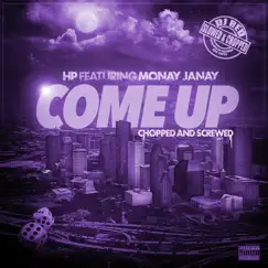 Come up (Chopped and Screwed) [feat. Monay & Janay] - Single by HP album reviews, ratings, credits