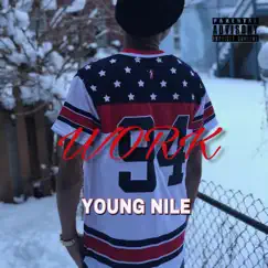Work - Single by Young Nile album reviews, ratings, credits