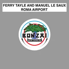 Roma Airport - EP by Ferry Tayle & Manuel Le Saux album reviews, ratings, credits