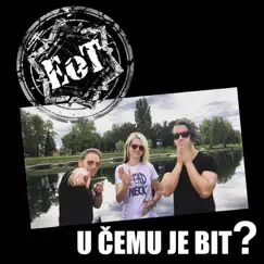 U Čemu Je Bit? - Single by E.O.T. album reviews, ratings, credits