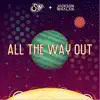 All the Way Out (feat. Jackson Whalan) - Single album lyrics, reviews, download