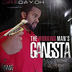 The Working Man's Gangsta by Dirt Dayoh album reviews, ratings, credits