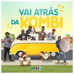 Vai Atrás da Kombi - Single by Molejo album reviews, ratings, credits