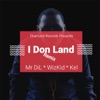 I Don Land (Remix) [feat. Wizkid & Kel] - Single album lyrics, reviews, download