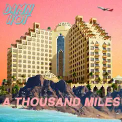 A Thousand Miles - Single by Damn Hot album reviews, ratings, credits