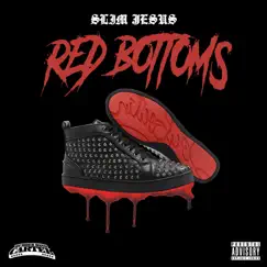 Red Bottoms - Single by Slim Jesus album reviews, ratings, credits