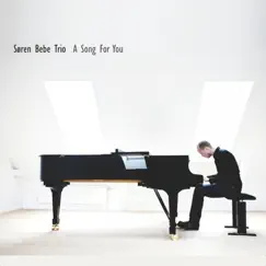A Song for You (feat. Søren Bebe, Anders Mogensen & Niels Ryde) Song Lyrics