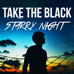 Starry Night - Single by Take The Black album reviews, ratings, credits