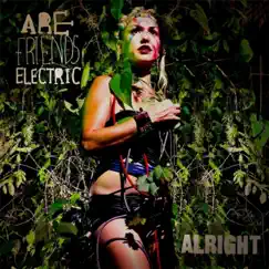 Alright - Single by Are Friends Electric album reviews, ratings, credits