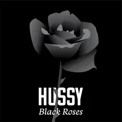 Black Roses - Single by Hussy album reviews, ratings, credits