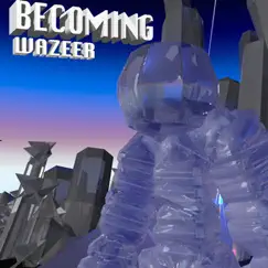 Becoming - Single by Wazeer album reviews, ratings, credits