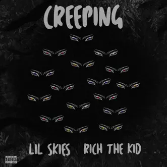 Creeping (feat. Rich the Kid) - Single by Lil Skies album download