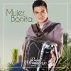 Mujer Bonita - Single album lyrics, reviews, download
