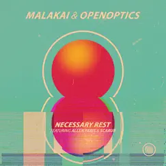 Necessary Rest (feat. Scarub & Allen Paris) - Single by Malakai & Openoptics album reviews, ratings, credits
