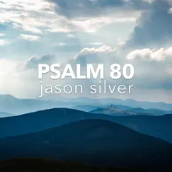 Revive Us, Psalm 80 - Single by Jason Silver album reviews, ratings, credits