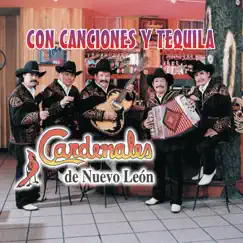 Con Canciónes y Tequila by Cardenales de Nuevo León album reviews, ratings, credits