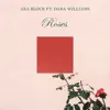 Roses (feat. Dana Williams) - Single album lyrics, reviews, download