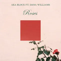 Roses (feat. Dana Williams) Song Lyrics