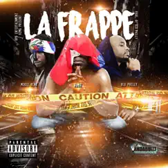 La frappe (feat. Blu Philly & Mikee Blak) Song Lyrics