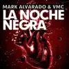 La Noche Negra - Single album lyrics, reviews, download