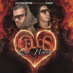 Celos Que Matan (feat. Pusho) - Single by JVO the Writer album reviews, ratings, credits
