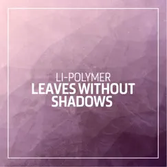Leaves Without Shadows - EP by Li-Polymer album reviews, ratings, credits