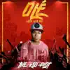 Olé (Latin Club Mix) - Single album lyrics, reviews, download