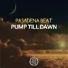 Pump Till Dawn - Single album lyrics, reviews, download