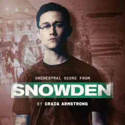 Snowden (Orchestral Score) by Craig Armstrong album reviews, ratings, credits