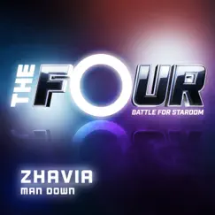 Man Down (The Four Performance) - Single by Zhavia album reviews, ratings, credits